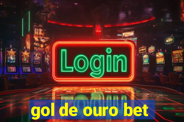 gol de ouro bet